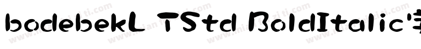 bodebekL TStd BoldItalic字体字体转换